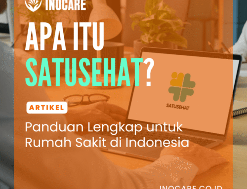 Apa Itu SatuSehat? Panduan Lengkap untuk Rumah Sakit di Indonesia