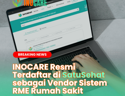 INOCARE Resmi Terdaftar di SatuSehat sebagai Vendor Sistem RME Rumah Sakit
